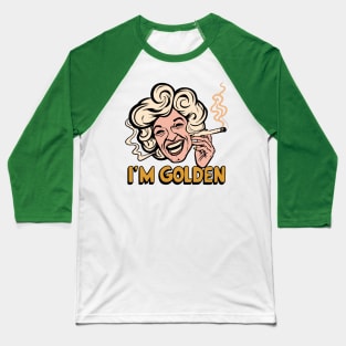 Bea Arthur - I'm Golden, girl. Baseball T-Shirt